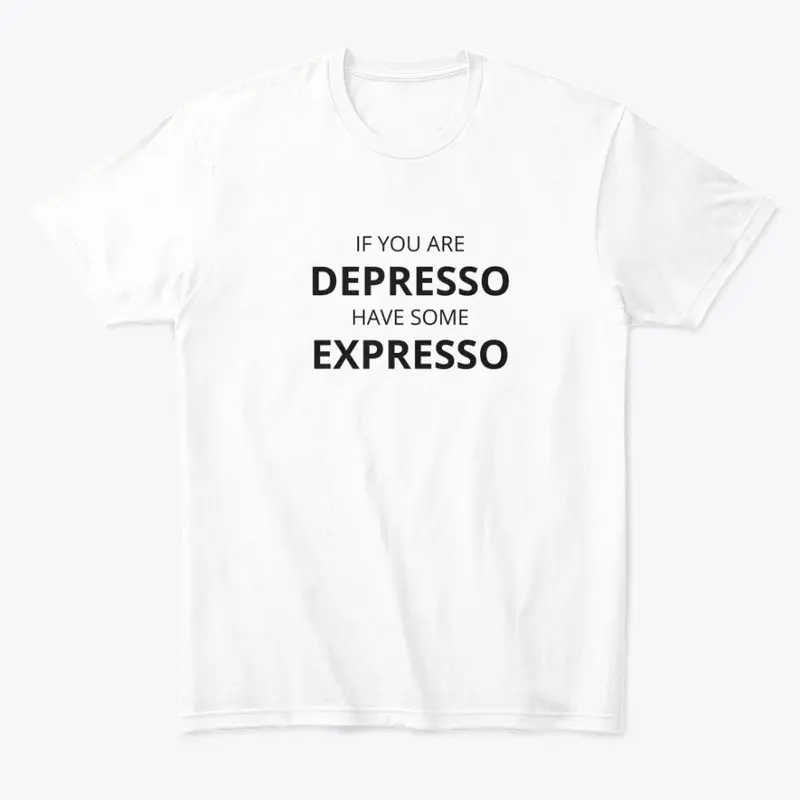 Expresso for your Depresso